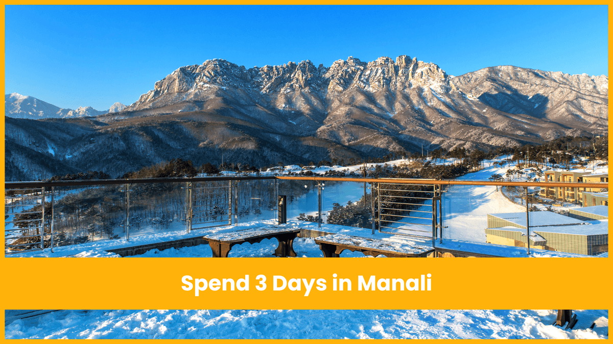 How to Spend 3 Days in Manali: A Complete Itinerary image